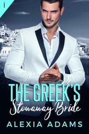 Cover of: Greek's Stowaway Bride by Alexia Adams