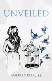 Front cover of Unveiled by Audrey O'Neill