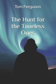 Cover of: Hunt for the Timeless Ones