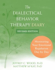 Cover of: Dialectical Behavior Therapy Diary: Monitoring Your Emotional Regulation Day by Day