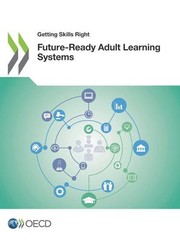 Cover of: Getting Skills Right: Future-Ready Adult Learning Systems