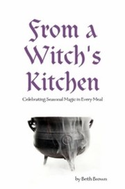 From a Witch's Kitchen by Beth Brown