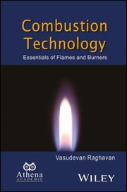Cover of: Combustion Technology: Essentials of Flames and Burners