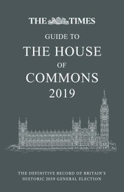 Cover of: Times Guide to the House of Commons 2019: the Definitive Record of Britain's Historic 2019 General Election