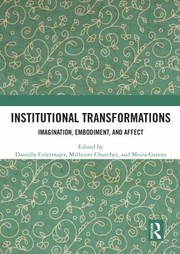 Cover of: Institutional Transformations: Imagination, Embodiment, and Affect