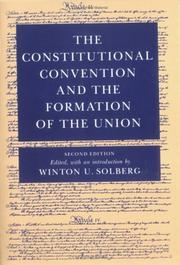 Cover of: The Constitutional convention and the formation of the union by edited, with an introduction, by Winton U. Solberg.