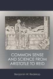 Cover of: Common Sense and Science from Aristotle to Reid