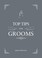 Cover of: Top Tips for Grooms