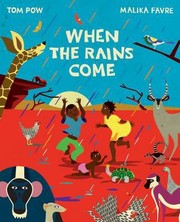 Cover of: When the Rains Come by Tom Pow, Tom Pow