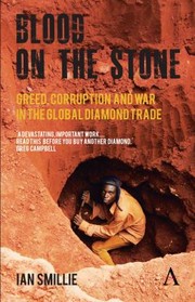 Cover of: Blood on the Stone: Greed, Corruption and War in the Global Diamond Trade