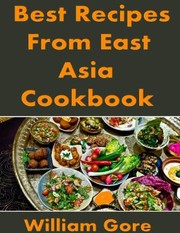 Cover of: Best Recipes from East, Asia. Cookbook