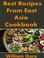 Cover of: Best Recipes from East, Asia. Cookbook