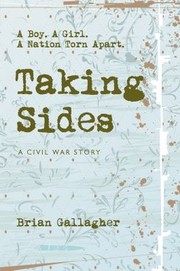 Cover of: Taking Sides: A Boy. a Girl. a Nation Torn Apart