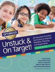 Cover of: Unstuck and on Target! by Lynn Cannon, Lynn Cannon, Lauren Kenworthy, Katie Alexander, Monica Werner, Laura Gutermuth Anthony