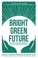 Cover of: Bright Green Future