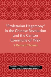 Cover of: Proletarian Hegemony in the Chinese Revolution and the Canton Commune Of 1927