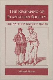 Cover of: The reshaping of plantation society by Michael Wayne