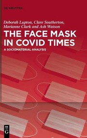 Cover of: Face Mask in COVID Times: A Sociomaterial Analysis