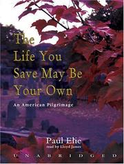 Cover of: The Life You Save may Be Your Own: An American Pilgrimage