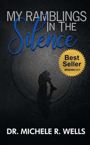 Cover of: My Ramblings in the Silence: 21 Days of Silent Reflection with the Lord