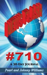 Cover of: News Flash #710: A 30-Day Journal