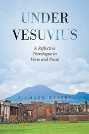 Cover of: Under Vesuvius: A Reflective Travelogue in Verse and Prose