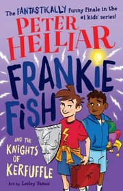 Cover of: Frankie Fish and the Knights of Kerfuffle