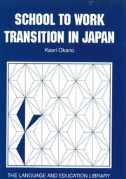 Cover of: School to Work Transition in Japan: An Ethnographic Study