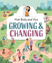 Cover of: Your Body and You: Growing and Changing