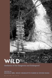 Wild by Hege Faber, Solveig Bøe, Eivind Kasa