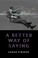 Cover of: Better Way of Saying