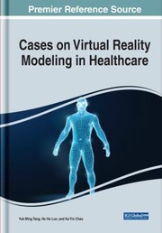 Cover of: Cases on Virtual Reality Modeling in Healthcare