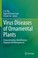 Cover of: Virus Diseases of Ornamental Plants