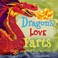 Cover of: Dragons Love Farts