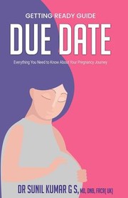 Cover of: Due Date: Everything You Need to Know about Your Pregnancy Journey