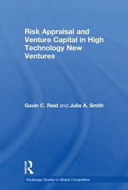 Cover of: Risk Appraisal and Venture Capital in High Technology New Ventures by Gavin C. Reid, Julia A. Smith