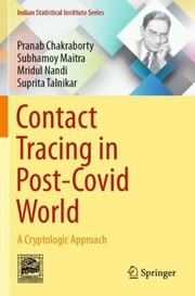 Cover of: Contact Tracing in Post-Covid World: A Cryptologic Approach