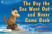 Cover of: Day the Sea Went Out and Never Came Back: A Story for Children Who Have Lost Someone They Love