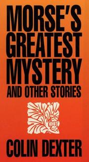 Morse's greatest mystery and other stories by Colin Dexter