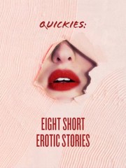 Cover of: Quickies: Eight Short Erotic Stories