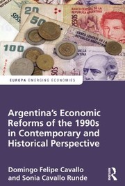 Cover of: Argentina's Economic Reforms of the 1990s in Contemporary and Historical Perspective