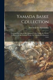 Cover of: Yamada Baske Collection; near and Far Eastern Art, Japanese Color Prints: The Private Collection of Mr. Yamada Baske, the Well-Known Japanese Artist