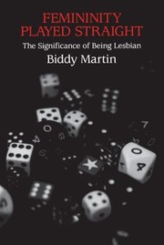 Cover of: Femininity Played Straight by Biddy Martin, Biddy Martin