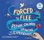 Cover of: Forced to Flee Refugee Children Drawing on Their Experiences Refugee Children