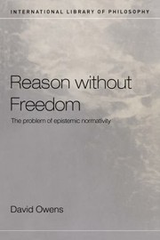 Cover of: Reason Without Freedom: The Problem of Epistemic Normativity