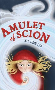 Cover of: Amulet of Scion by J.T. Grobler, J.T. Grobler