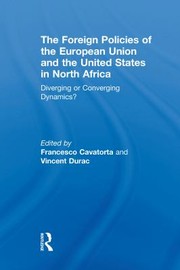 Cover of: Foreign Policies of the European Union and the United States in North Africa by Francesco Cavatorta, Vincent Durac, Francesco Cavatorta, Vincent Durac