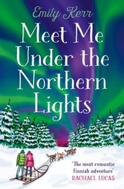 Cover of: Meet Me under the Northern Lights