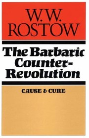 Cover of: Barbaric Counter-Revolution by Walt Whitman Rostow