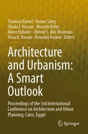 Cover of: Architecture and Urbanism : a Smart Outlook: Proceedings of the 3rd International Conference on Architecture and Urban Planning, Cairo, Egypt